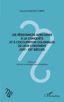 Les résistances africaines à la conquête et à l'occupation coloniales de leur continent (XIXe- XXe siècles) (Notes de Cours) (French Edition) 2343168474 Book Cover