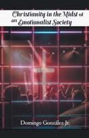 Christianity in the Midst of an Emotionalist Society B0CNSMTBXM Book Cover