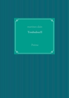 TroubadourII: Poème 2322250686 Book Cover