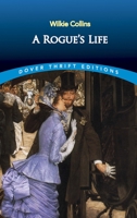 A Rogue's Life: From His Birth To His Marriage 0862991838 Book Cover