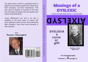 Musings of a Dyslexic: EDUCATOR-ARCHITECT-AUTHOR 0692851739 Book Cover