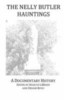 The Nelly Butler Hauntings: A Documentary History 0615394965 Book Cover