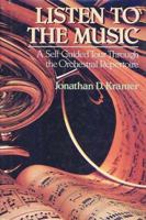 Listen to the Music: A Self-Guided Tour Through the Orchestral Repertoire 0028718429 Book Cover