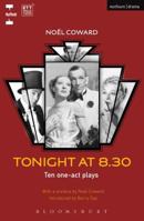 Tonight at 8:30: 8 Great Plays by Noel Coward 1408113457 Book Cover