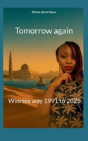Tomorrow again: Winnies way 1991 to 2025 3695711817 Book Cover