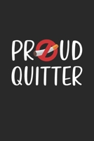 Proud Quitter: Stop Quit Smoking Blank Journal Notebook 6x9 167365701X Book Cover