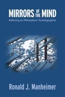 Mirrors of the Mind: Reflecting on Philosophers' Autobiographies 0988412284 Book Cover