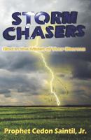 Storm Chasers: God in the Midst of Your Storms 1512316709 Book Cover
