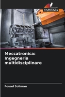 Meccatronica: Ingegneria multidisciplinare (Italian Edition) 6207594177 Book Cover