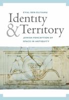 Identity and Territory: Jewish Perceptions of Space in Antiquity 0520293606 Book Cover