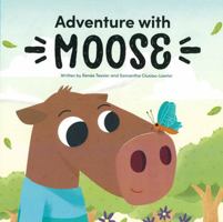 Adventure with Moose 177811640X Book Cover