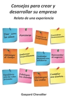 Consejos para crear y desarrollar su empresa: Relato de una experiencia 1515087263 Book Cover