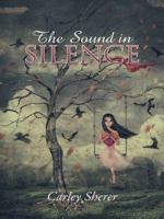 The Sound in Silence 1496946367 Book Cover