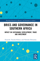 BRICS and Governance in Southern Africa: Impact on Sustainable Development, Trade and Investment 1041025610 Book Cover