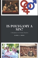 IS POLYGAMY SIN?: A Response to Certain Pastors B0F19DT19V Book Cover