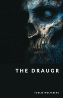 The Draugr: Revenants, Spirits, and Hauntings in Norse Folklore (The Northern Legends Series) B0FGXDNKKP Book Cover