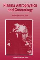 Plasma Astrophysics and Cosmology 9401041814 Book Cover