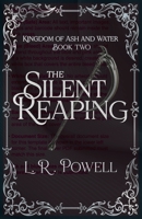 The Silent Reaping (Kingdom of Ash and Water) B0GXPSZZYH Book Cover
