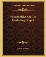 William Blake and the Everlasting Gospel 142531211X Book Cover