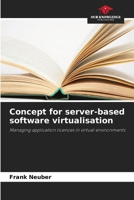 Concept for server-based software virtualisation 6630441605 Book Cover