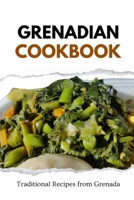 Grenadian Cookbook: Traditional Recipes from Grenada B0CT89X3DN Book Cover