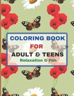 Coloring Book for Adult & Teens: Relaxation and Fun B0BLR5CW9G Book Cover