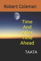 TAATA: Time and After Time Ahead 1734157828 Book Cover