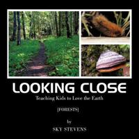 Looking Close : Teaching Kids to love the Earth 147728446X Book Cover