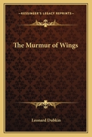 The Murmur of Wings 116279299X Book Cover