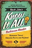 Uncle John’s We Want You to Know It All Bathroom Reader (38) (Uncle John's Bathroom Reader Annual)