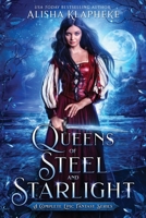 Queens of Steel and Starlight: A Complete Epic Fantasy Series B08HGZK7RJ Book Cover