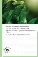 Les Insectes Du Chaane Vert (Quercus Ilex L.) Dans La Foraat de Tafat 384162006X Book Cover