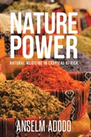 Nature Power: Natural Medicine in Tropical Africa 1952046122 Book Cover