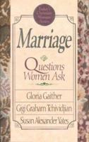 Marriage: Questions Women Ask (Today's Christian Woman Series) 0880704608 Book Cover