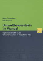 Umweltbewusstsein Im Wandel: Ergebnisse Der Uba-Studie Umweltbewusstsein in Deutschland 2002 3810040525 Book Cover