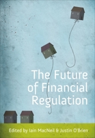 The Future of Financial Regulation 1841139106 Book Cover