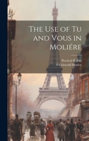 The use of tu and Vous in Moliére 1021461865 Book Cover