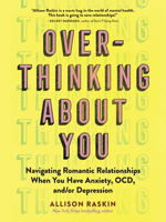 Overthinking About You: Dating with Anxiety, OCD, and Depression 1523513225 Book Cover