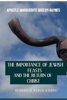 The Importance of Jewish Feasts and The Return of Christ 1976388465 Book Cover