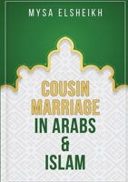 Cousin Marriage in Arabs and Islam 1916800025 Book Cover
