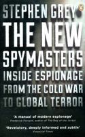 The New Spymasters: Inside the Modern World of Espionage from the Cold War to Global Terror 0141033983 Book Cover