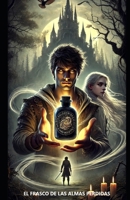 El Frasco de las Almas Perdidas (Spanish Edition) B0DSMMCCB2 Book Cover