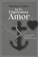Manual sobre la Fe, la Esperanza y el Amor B0FT7XWQ5T Book Cover