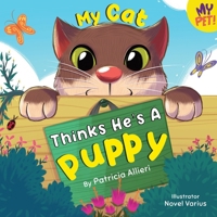 My Cat Thinks He's a Puppy B0BHRGN9BT Book Cover