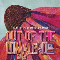Out of the Comaleros: The Art of Mary Ann Vaca-Lambert B09Z7FQZRX Book Cover