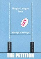 The Petition, The: Rugby League Fans Say Enough is Enough 1903158265 Book Cover