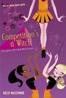 Competition's a Witch 1416916458 Book Cover