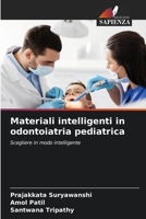 Materiali intelligenti in odontoiatria pediatrica 6206406849 Book Cover