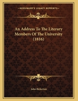 An Address To The Literary Members Of The University 1175386677 Book Cover