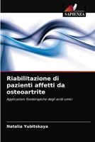 Riabilitazione di pazienti affetti da osteoartrite: Applicazioni fisioterapiche degli acidi umici 6203149136 Book Cover